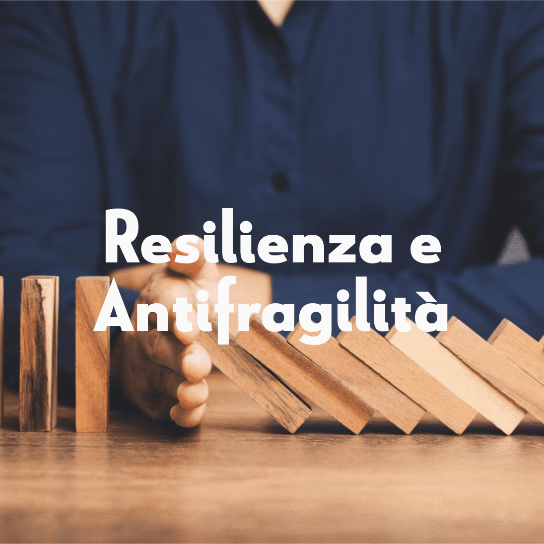 Resilienza e antifragilità